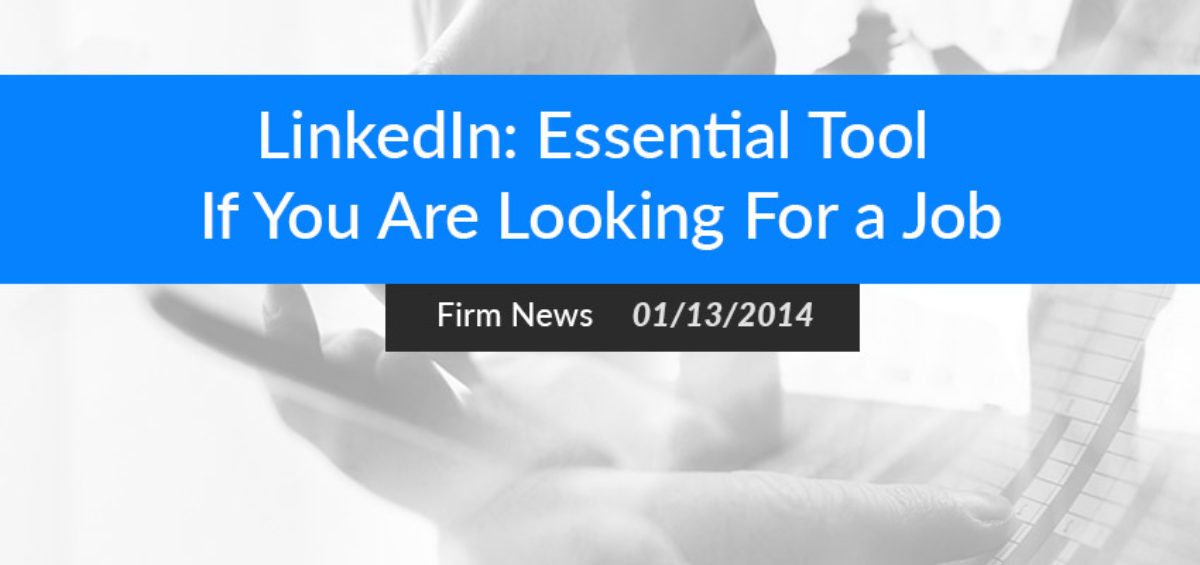 LinkedIn: Essential Tool If You Are Looking For a Job