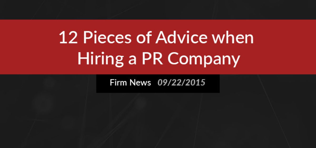12 Pieces of Advice when Hiring a PR Company